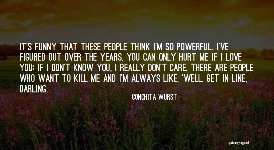 Darling Love Quotes By Conchita Wurst Darling Love Quotes By Conchita Wurst