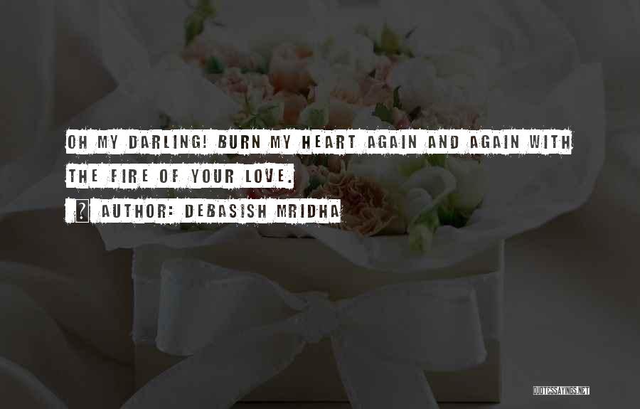 Darling Love Quotes By Debasish Mridha