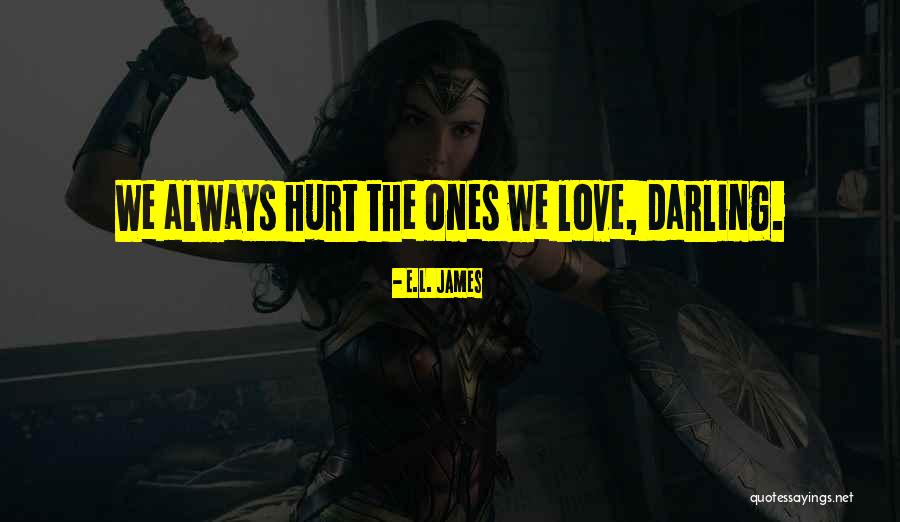 Darling Love Quotes By E.L. James Darling Love Quotes By E.L. James