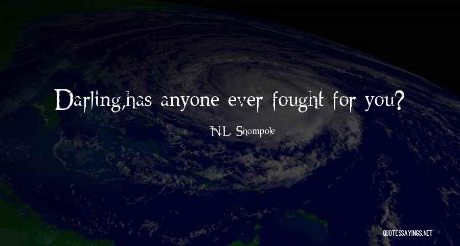 Darling Love Quotes By N.L. Shompole Darling Love Quotes By N.L. Shompole