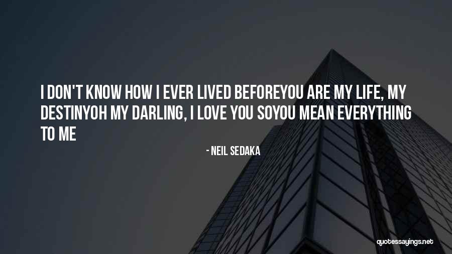 Darling Love Quotes By Neil Sedaka Darling Love Quotes By Neil Sedaka