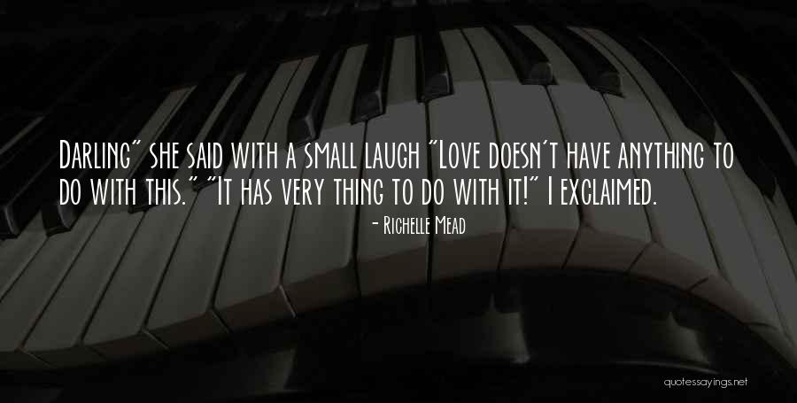 Darling Love Quotes By Richelle Mead Darling Love Quotes By Richelle Mead