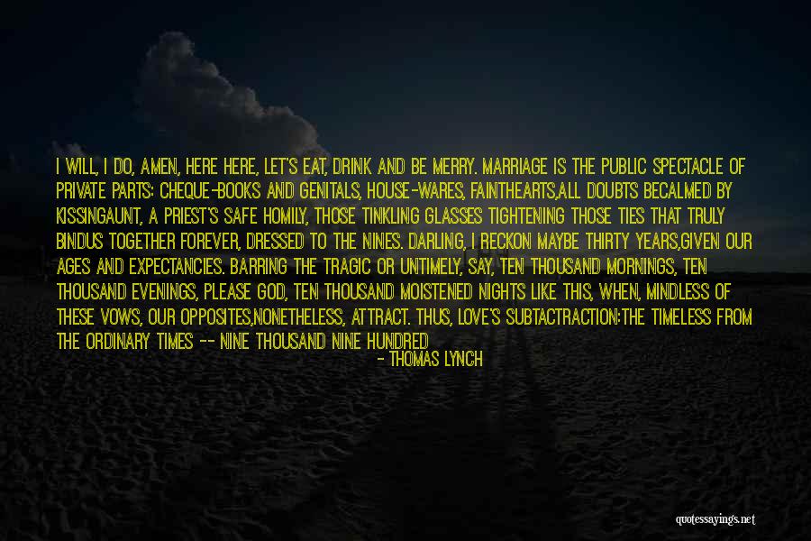 Darling Love Quotes By Thomas Lynch Darling Love Quotes By Thomas Lynch