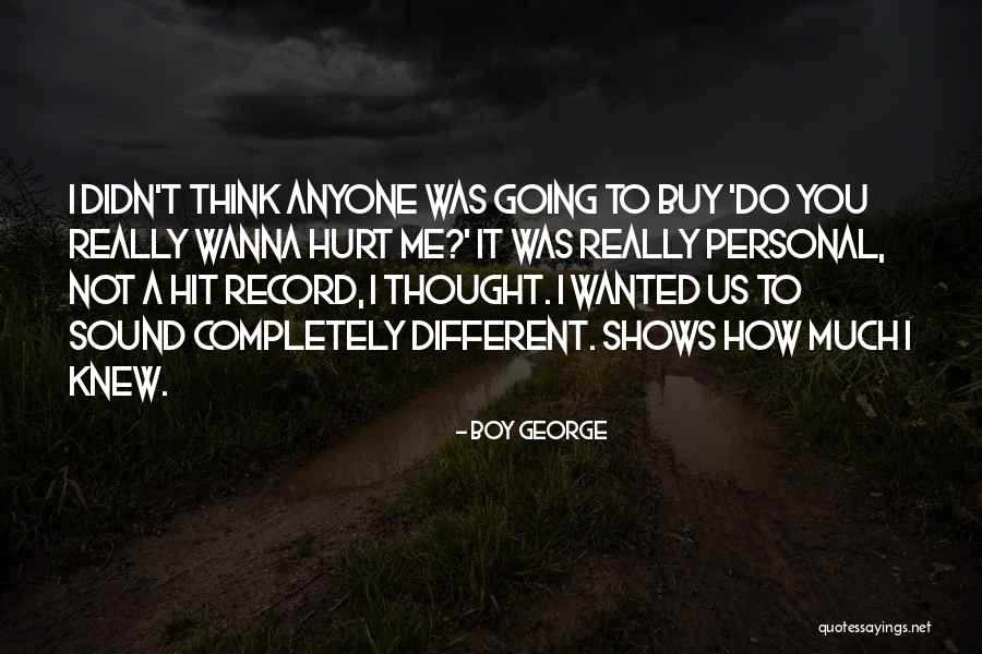 Darmeinlauf Quotes By Boy George Darmeinlauf Quotes By Boy George
