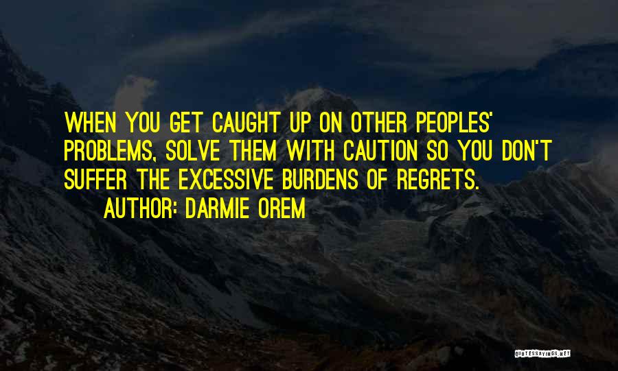 Darmie Orem Quotes 1703475