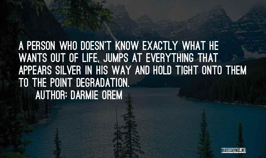 Darmie Orem Quotes 1905146