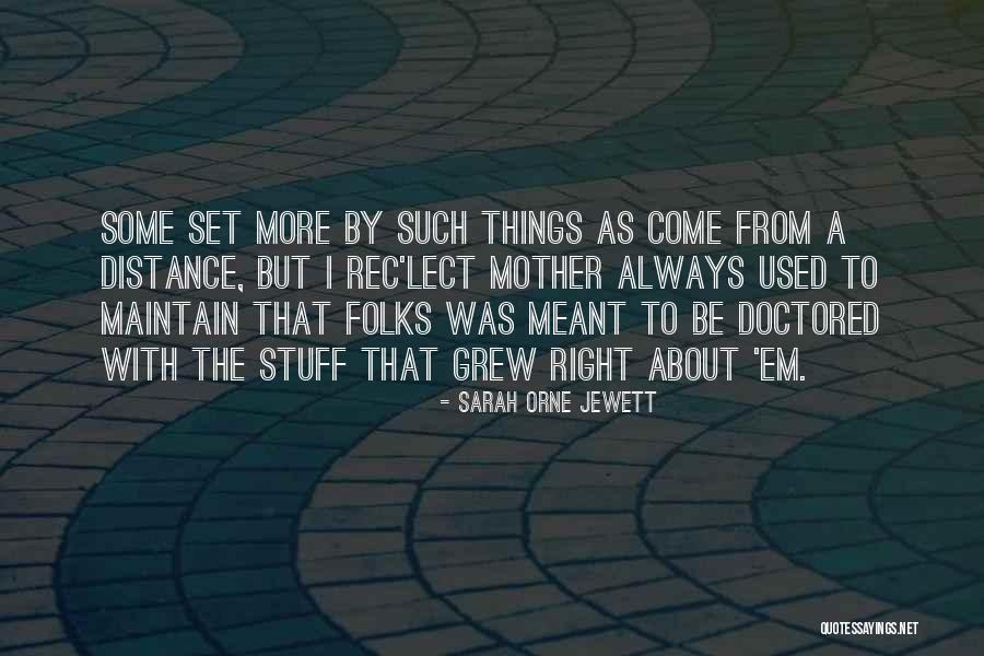 Darmonderzoek Quotes By Sarah Orne Jewett Darmonderzoek Quotes By Sarah Orne Jewett