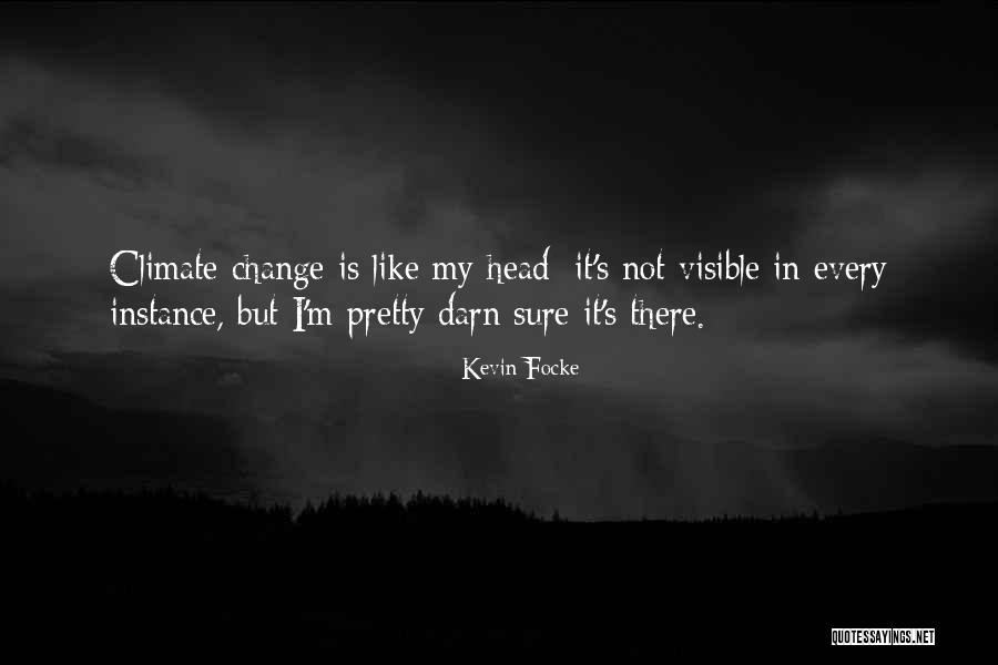 Darn It Quotes By Kevin Focke Darn It Quotes By Kevin Focke