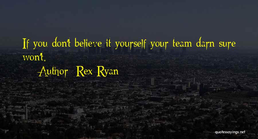 Darn It Quotes By Rex Ryan