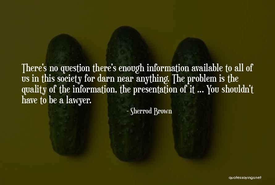 Darn It Quotes By Sherrod Brown Darn It Quotes By Sherrod Brown