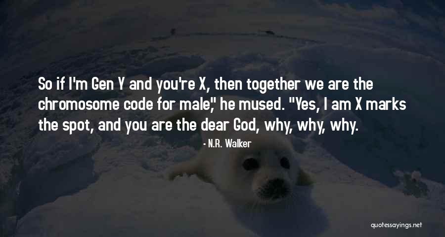 Darnedest Quotes By N.R. Walker Darnedest Quotes By N.R. Walker