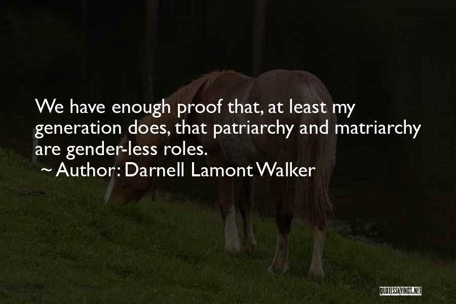 Darnell Lamont Walker Quotes 1100547
