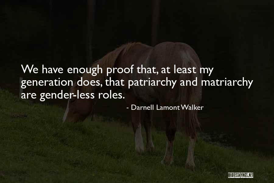 Darnell Lamont Walker Quotes 1100547