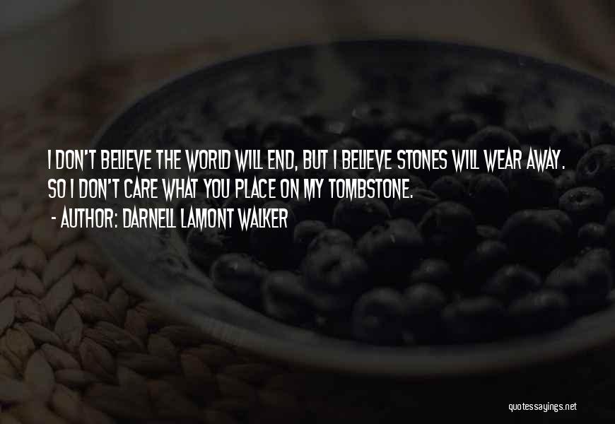 Darnell Lamont Walker Quotes 1152851