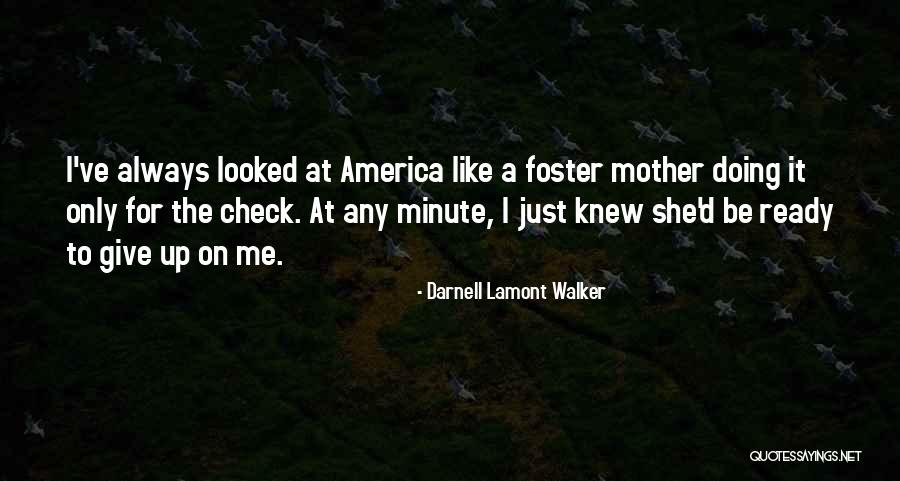 Darnell Lamont Walker Quotes 1226113