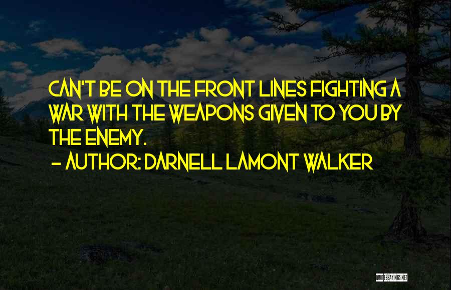 Darnell Lamont Walker Quotes 1234104