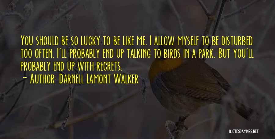 Darnell Lamont Walker Quotes 1306276