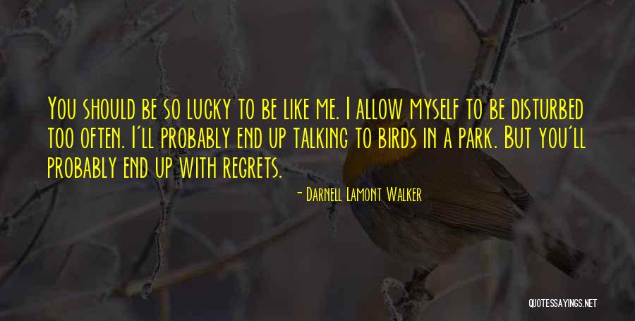 Darnell Lamont Walker Quotes 1306276