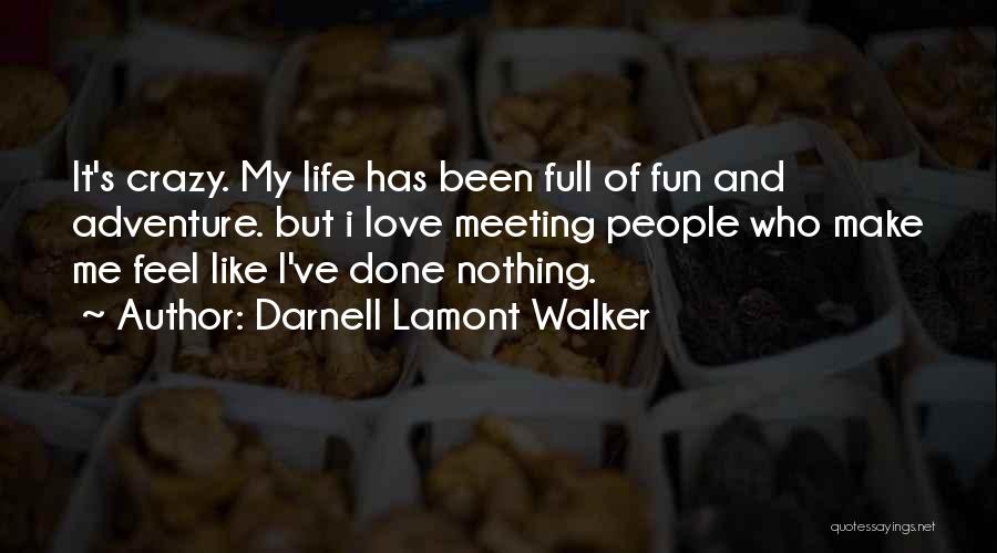 Darnell Lamont Walker Quotes 1365897