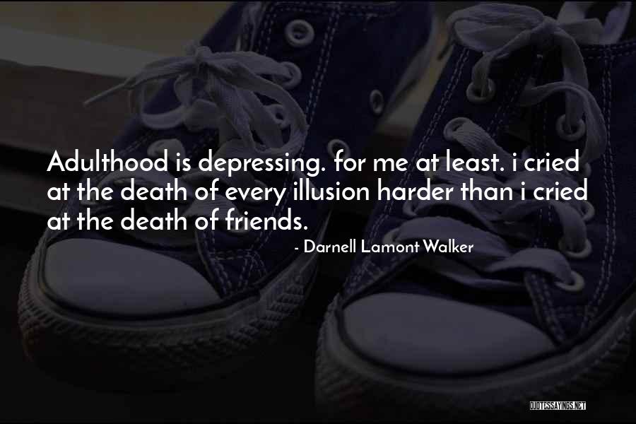 Darnell Lamont Walker Quotes 1668121