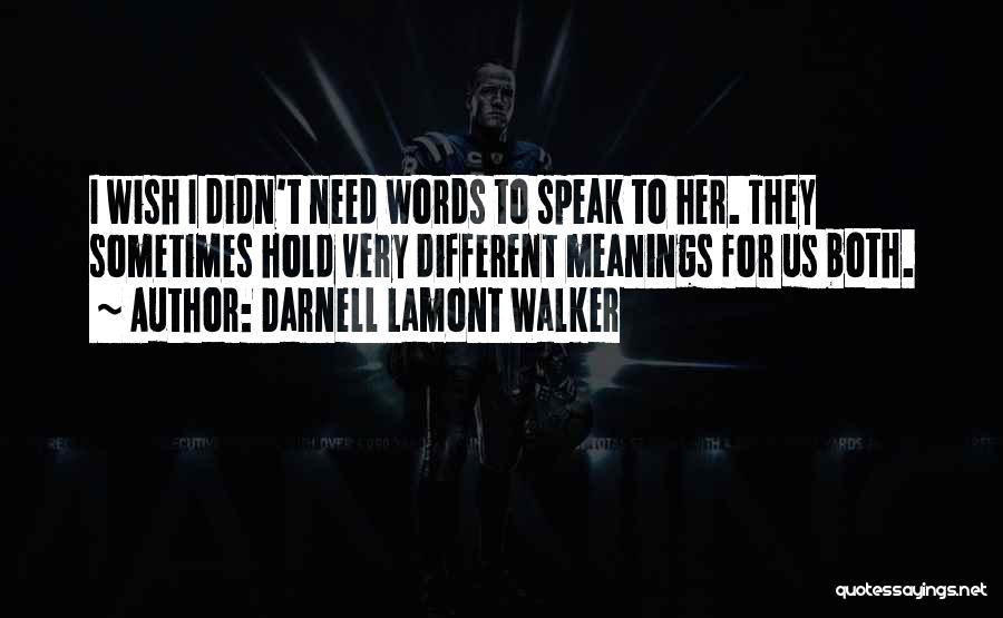 Darnell Lamont Walker Quotes 1923517