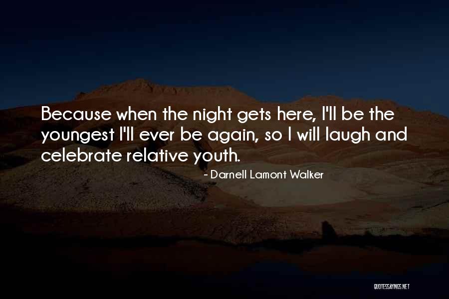 Darnell Lamont Walker Quotes 2123485