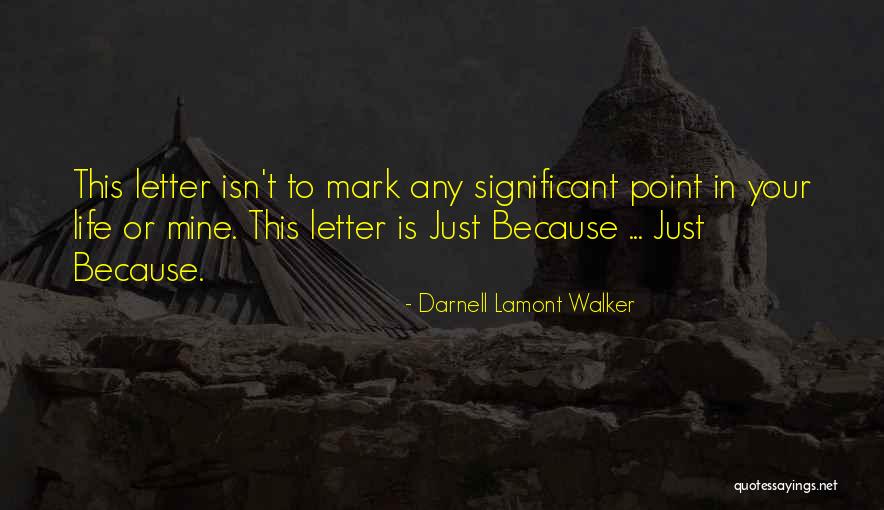 Darnell Lamont Walker Quotes 2141782