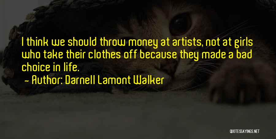 Darnell Lamont Walker Quotes 697952