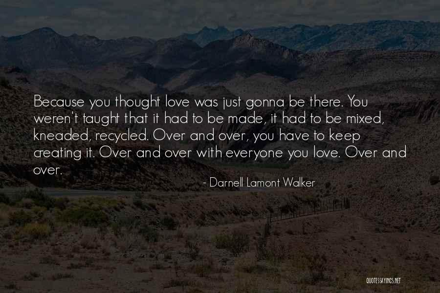 Darnell Lamont Walker Quotes 835551