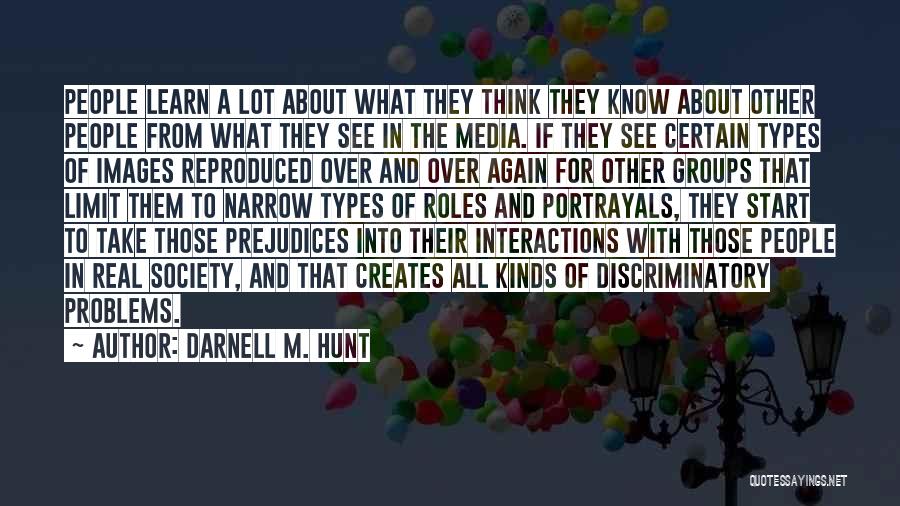 Darnell M. Hunt Quotes 1913810