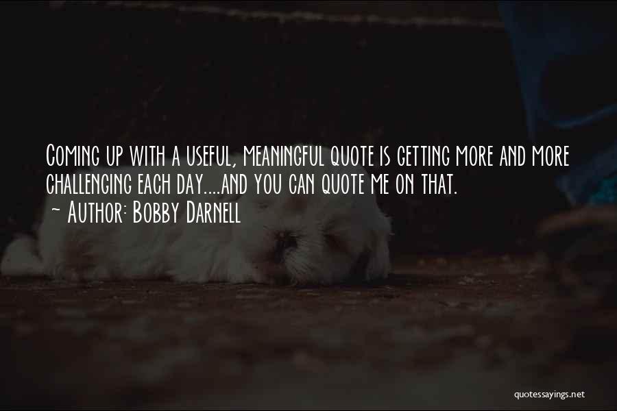 Darnell Quotes By Bobby Darnell