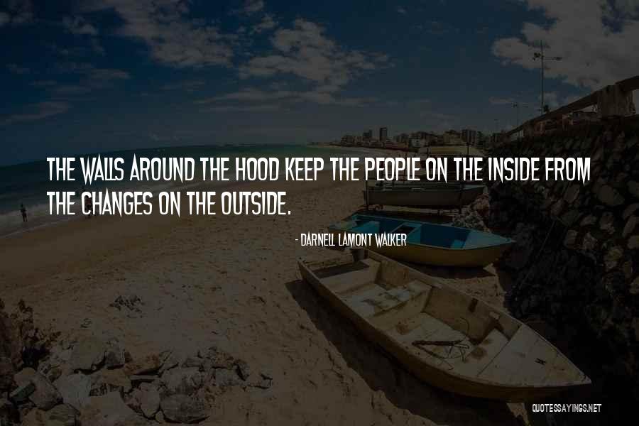 Darnell Quotes By Darnell Lamont Walker Darnell Quotes By Darnell Lamont Walker