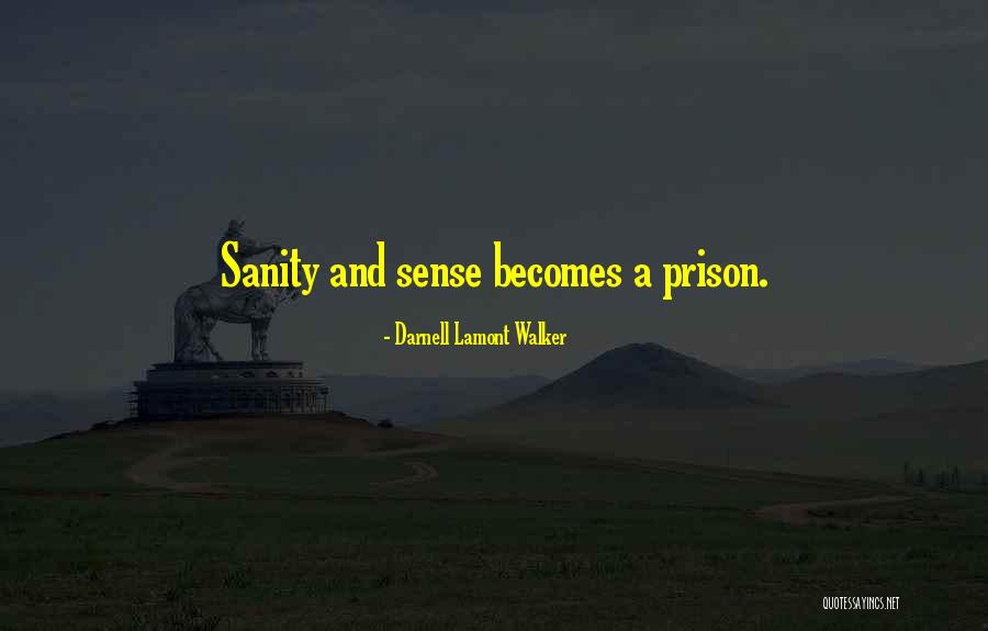 Darnell Quotes By Darnell Lamont Walker Darnell Quotes By Darnell Lamont Walker