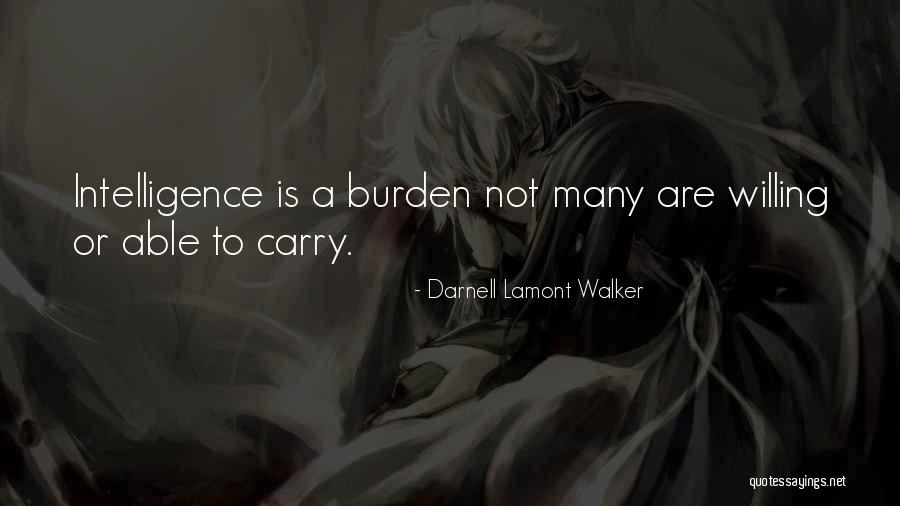 Darnell Quotes By Darnell Lamont Walker Darnell Quotes By Darnell Lamont Walker