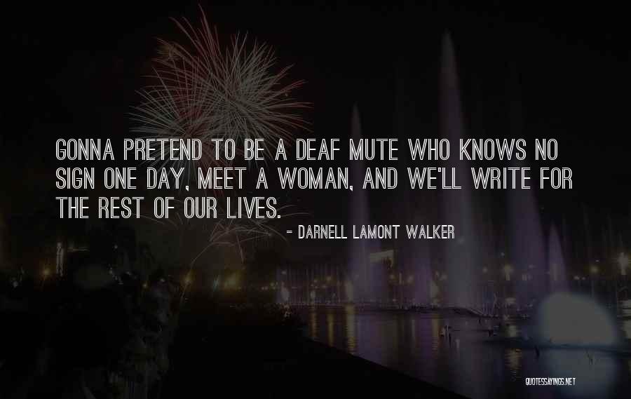 Darnell Quotes By Darnell Lamont Walker