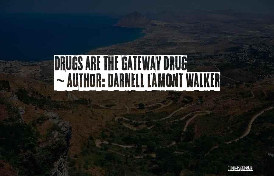 Darnell Quotes By Darnell Lamont Walker