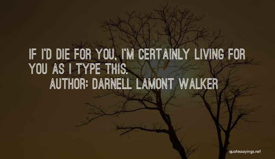 Darnell Quotes By Darnell Lamont Walker