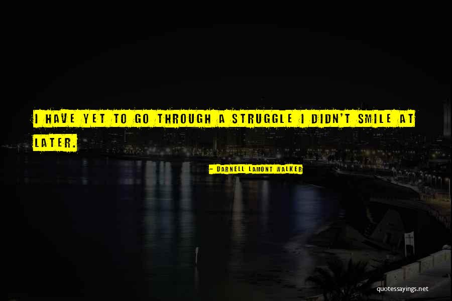 Darnell Quotes By Darnell Lamont Walker Darnell Quotes By Darnell Lamont Walker