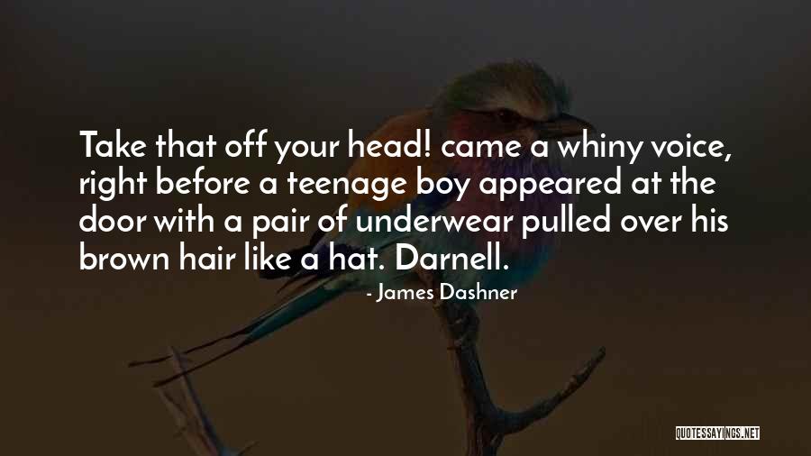 Darnell Quotes By James Dashner Darnell Quotes By James Dashner