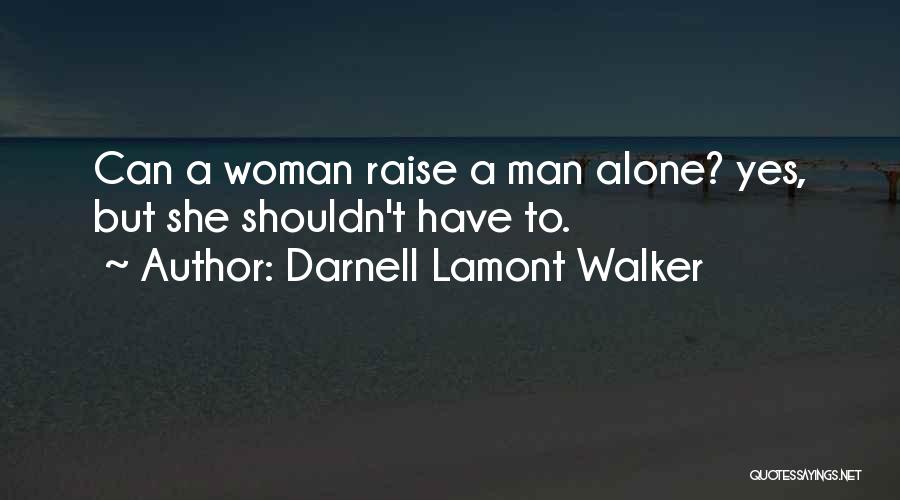 Darnell Self Quotes By Darnell Lamont Walker