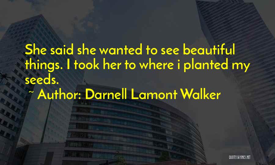 Darnell Self Quotes By Darnell Lamont Walker