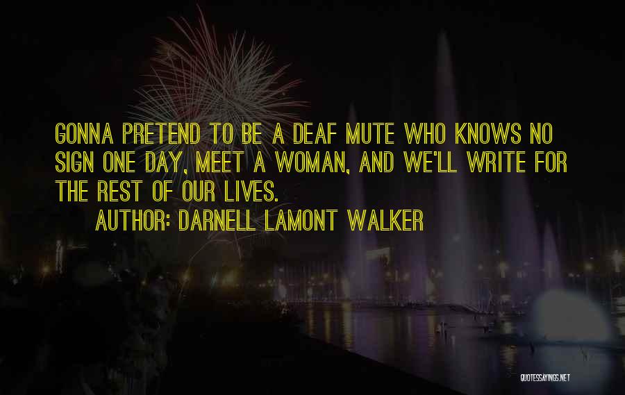 Darnell Self Quotes By Darnell Lamont Walker