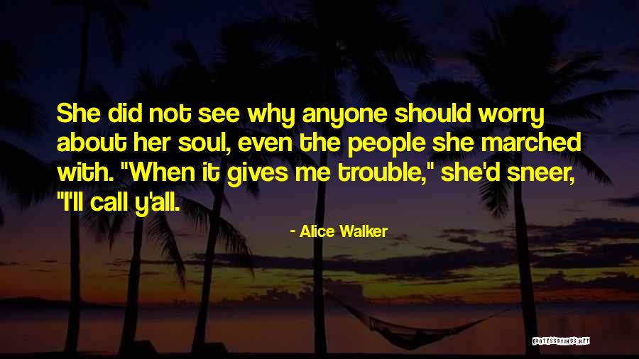 Darney Derouen Quotes By Alice Walker Darney Derouen Quotes By Alice Walker