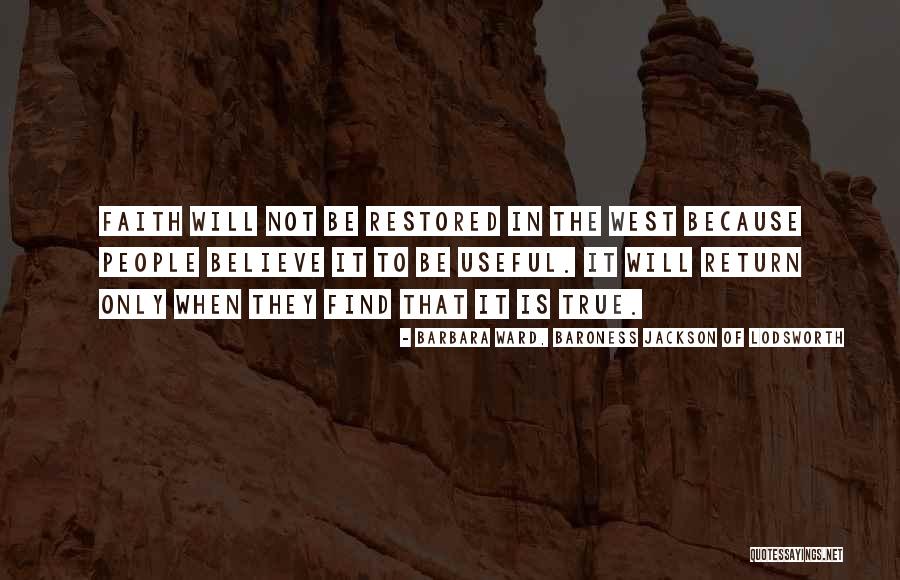 Daroga State Quotes By Barbara Ward, Baroness Jackson Of Lodsworth Daroga State Quotes By Barbara Ward, Baroness Jackson Of Lodsworth