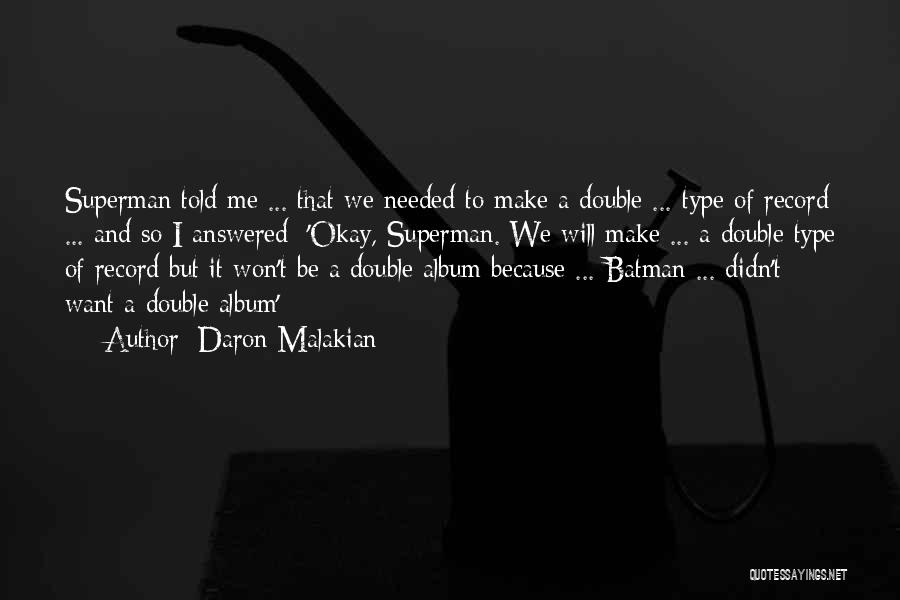 Daron Malakian Quotes 1255301