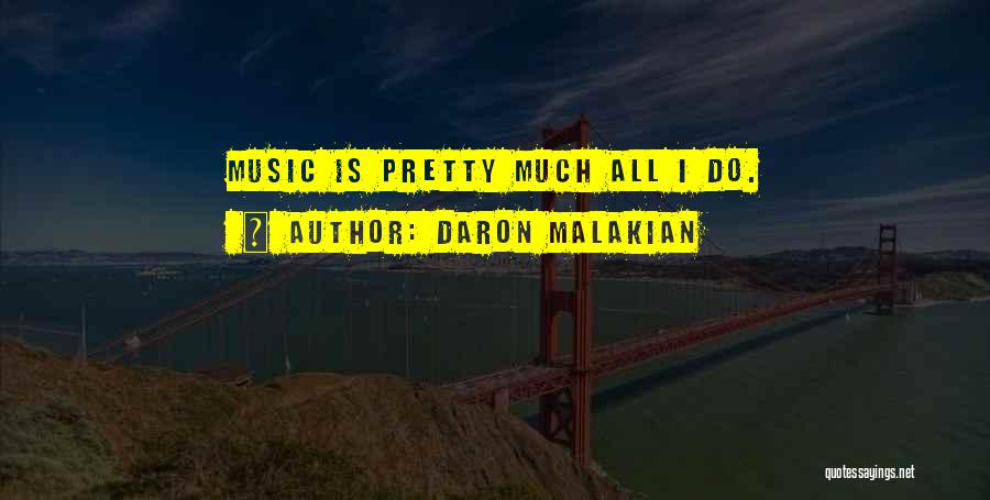 Daron Malakian Quotes 1292356