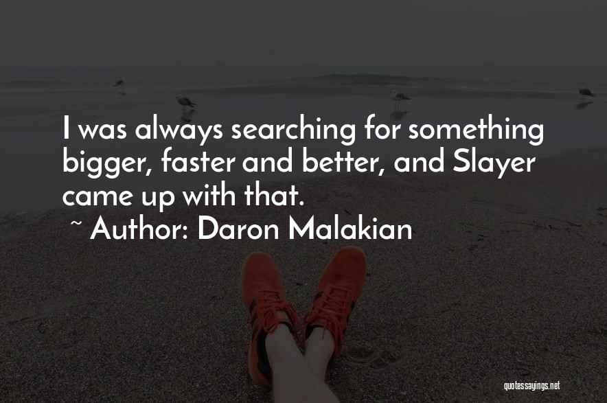 Daron Malakian Quotes 1592817