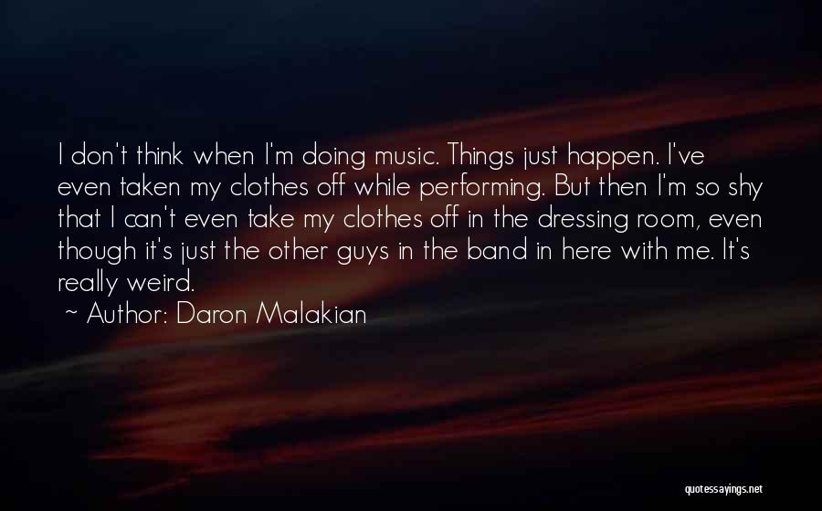 Daron Malakian Quotes 1709697