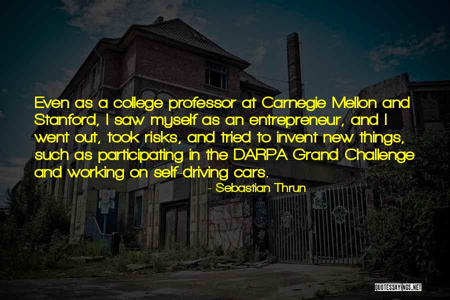 Darpa Grand Quotes By Sebastian Thrun Darpa Grand Quotes By Sebastian Thrun