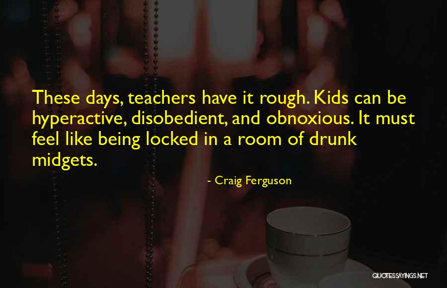 Darque Zone Quotes By Craig Ferguson Darque Zone Quotes By Craig Ferguson